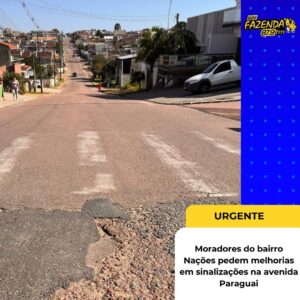 URGENTE: MORADORES DO BAIRRO NAÇÕES PEDEM MELHORIA EM SINALIZAÇÃO NA AVENIDA PARAGUAI